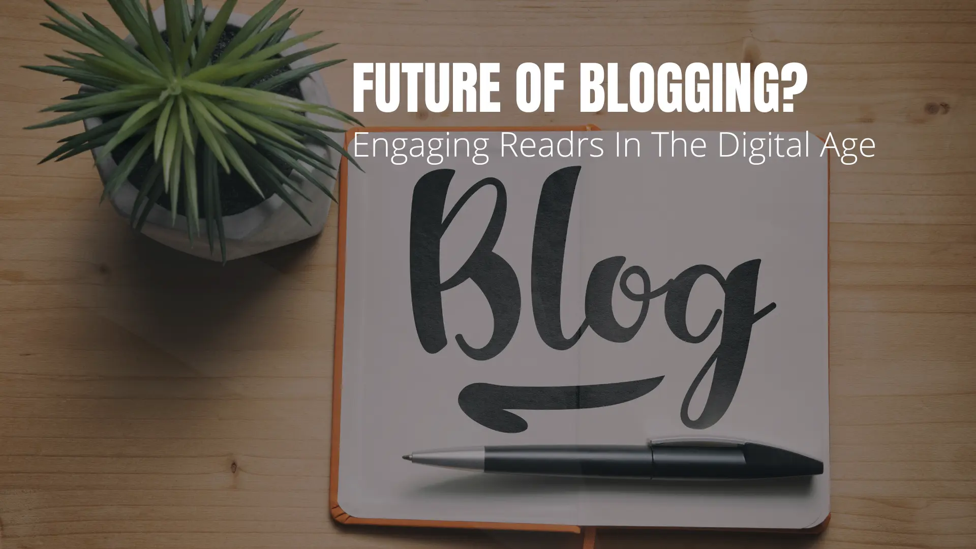 Future Of Blogging?